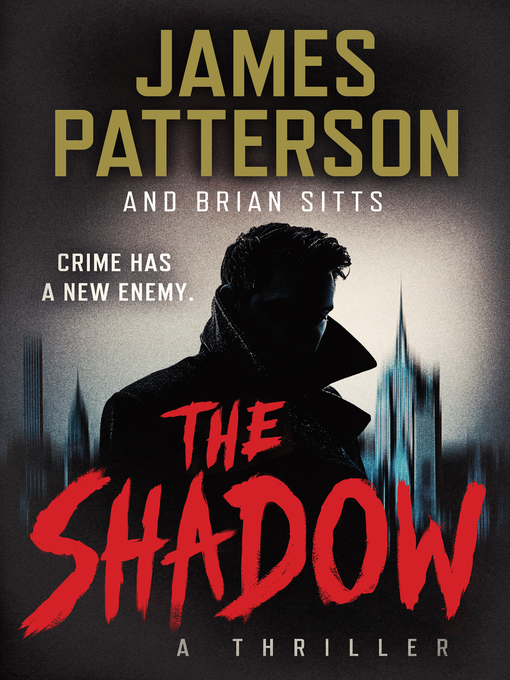 Title details for The Shadow by James Patterson - Wait list